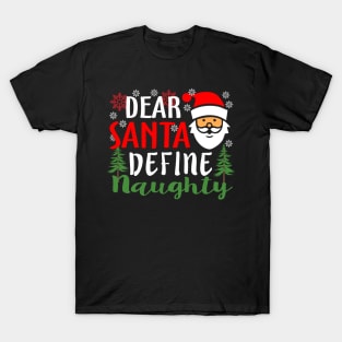 Dear Santa Define Naughty Christmas T-Shirt